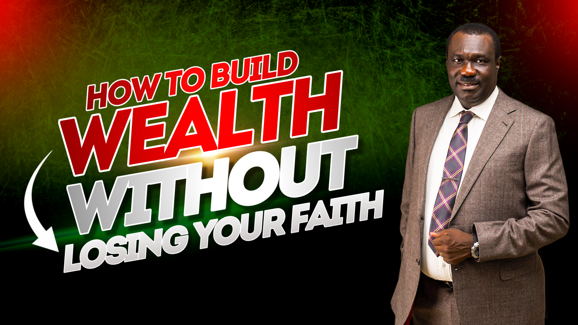 How to build wealth without losing your Faith