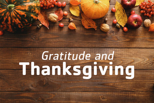 Gratitude and Thanksgiving